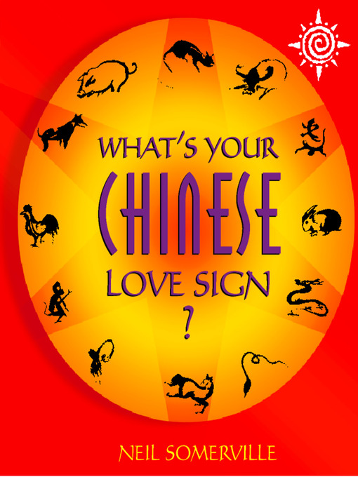 Title details for What's Your Chinese Love Sign? by Neil Somerville - Wait list
